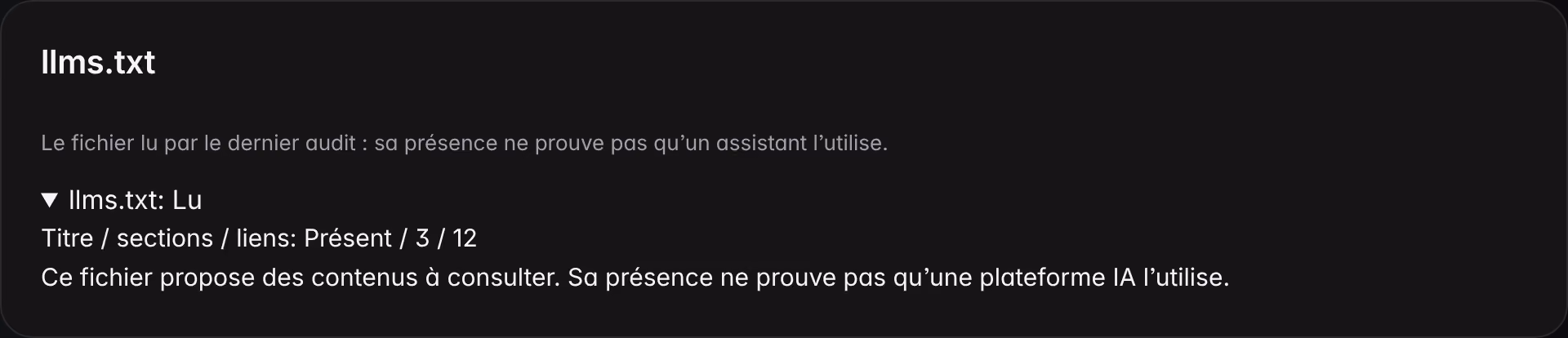 Le panneau llms.txt de l’audit du site sur une marque de démonstration : fichier lu, titre, sections et liens présents, avec l’avertissement que la présence du fichier ne prouve pas qu’un assistant l’utilise.